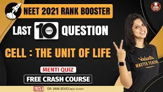 Cell: The Unit of Life- NEET Previous Year Questions | NEET 2021 Rank Booster | Vani Mam | Biotonic