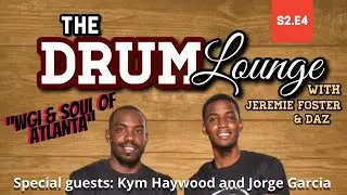 The Drum Lounge: WGI & Soul of Atlanta (S2E4)