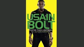 &ldquo;Faster than Lightning: My Autobiography&rdquo;, by Usain Bolt