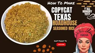 COPYCAT TEXAS ROADHOUSE SEASONED RICE