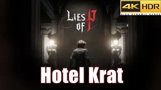 Lies of P Full Guide and Walkthrough - Hotel Krat (PS5 Pro 4K HDR 60FPS)