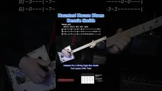 Classic Blues by Bessie Smith, Haunted House (No Chat) 3 String Cigar Box Guitar Lesson w Tab