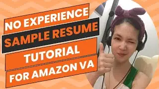 Ano ba dapat ang nakalagay sa RESUME ng Amazon VA na wala pang experience?