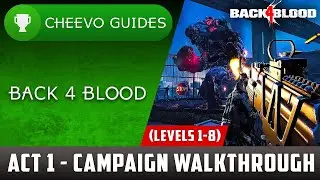Back 4 Blood - ACT 1 (Levels 1-8) Campaign Walkthrough | Xbox Series X *WITH COMMENTARY*