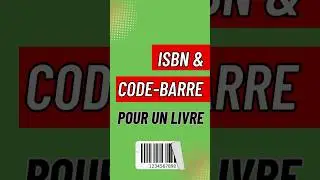 Obtenir un ISBN et un code-barres pour son livre
