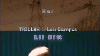Natinplu Records ~ HER ( TRILLAH, Lost Campus, Lil Bitt, Prod by, TDizzy )