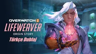 Lifeweaver Origin Story | Overwatch 2 - T&uuml;rk&ccedil;e Dublaj (Ş&uuml;go Dub)
