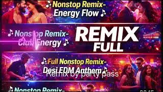 Non Stop Remix: Club Energy Desi EDM Anthem party Fever