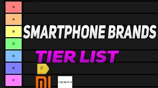 Smartphone Brand Tier List | Best to Worst Smartphone Brands
