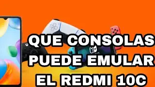 QUE CONSOLAS PUEDE EMULAR EL REDMI 10C