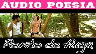 FELIPE ZILSE - PONTO DE FUGA ❤️&Aacute;UDIO POESIA🌹