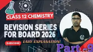 Class -12th Chemistry revision LEC- 9th CBSE ICSE & UP board exam