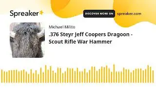 .376 Steyr Jeff Coopers Dragoon - Scout Rifle War Hammer