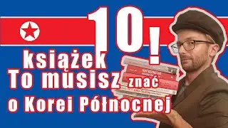 TOP 10 KSIĄŻEK O KOREI PÓŁNOCNEJ