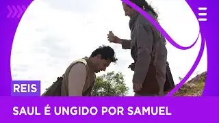 Escolhido por Deus, Saul é ungido por Samuel e torna-se o rei de Israel | Reis