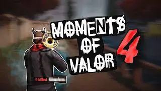 Heroes of Valor Montage: Moments of Valor 4