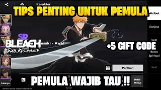 Tips Penting Untuk Pemula !! Free 5 Gift Code - Bleach Soul Resonance