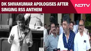 DK Shivakumar Apologises After Singing RSS Anthem In Karnataka Assembly