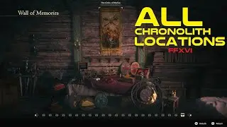 ALL CHRONOLITH LOCATIONS - FINAL FANTASY XVI