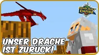 UNSER DRACHE IST ZUR&Uuml;CK! - Minecraft EMPIRE 🍖 #55 mit Clym