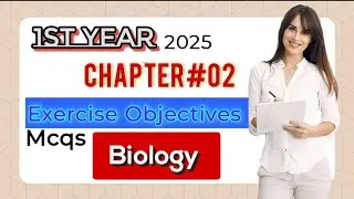 1st Year Biology new Book 2025 || Chapter#02 || Exercise Objectives MCqs ||