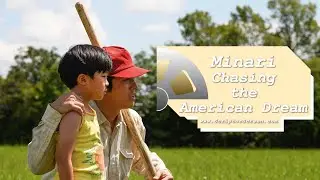Ep. 20: Minari - Chasing the American Dream | Script or Screen