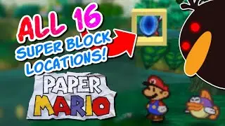Super block locations to upgrade every partner in Paper Mario 64