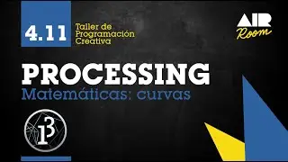 PROCESSING: 4.11 Matemáticas: curvas [En español]