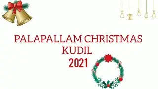 Kanyakumari District | Palapallam Christmas Kudil | 2021 | CHRISTIAN BEATS BIBLE STORIES |