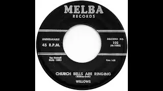 WILLOWS  CHURCH BELLS ARE RINGING