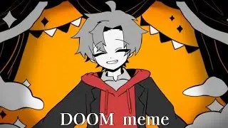 【手描きパラ高】 DOOM ￤meme