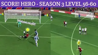 Score hero - season 3 level 56-60