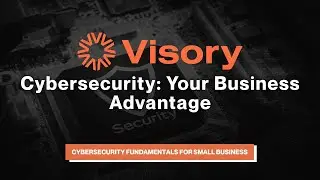 Cybersecurity: Your Business Advantage