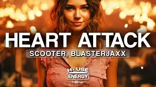 Scooter, Blasterjaxx & CERES - Heart Attack (Lyrics)