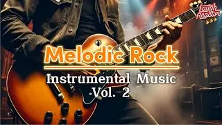 Melodic Rock - Instrumental Music Vol 2 - Relaxing Rock