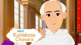 Story of Saint Kuriakose Chavara | Saints and Angels TV | EP 53 | #SaintsandAngels# CatholicSaints