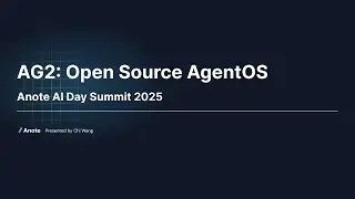 Autogen AG2: Open Source AgentOS - Anote AI Day Summit 2025