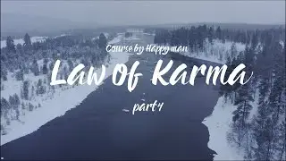 4 | Law Of Karma | Spiritual Awakening Course | Happy Man
