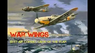 WAR WINGS - BEST AIR COMBAT GAME OF THE YEAR  [AKAV] 1080p GAMEPLAY