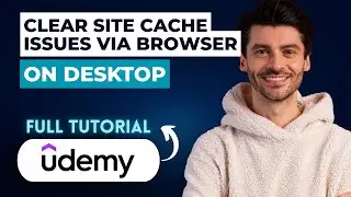 How to Clear Udemy Site Cache Issues via Browser on Desktop [2026 Full Guide]