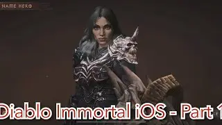 Diablo Immortal IOS Gameplay - Part 1