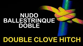 11 NUDO BALLESTRINQUE DOBLE / DOUBLE CLOVE HITCH
