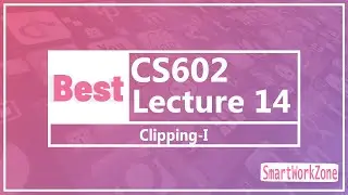 CS602 Lecture 14 | Clipping-I | CS602 lec14 | cs602 short lecture 14