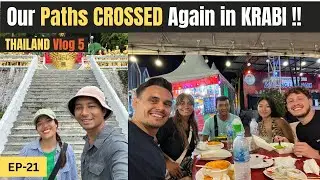I met Vietnamese Friend Again In Krabi Thailand !