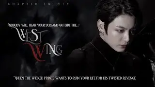 #20 | WEST WING | When the wicked prince wants to ru!n your life for his twisted revenge 