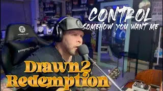 Control (Somehow you want me) - Tenth Ave North cover