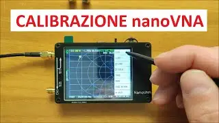 tutorial calibrazione nanoVNA