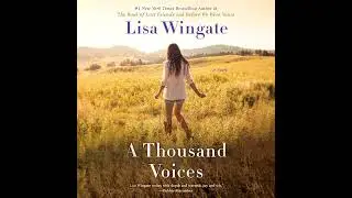 Thousand Voices by Lisa Wingate | Full Audiobook