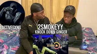 THIS IS LEGENDARY🤩 | #ActiveGxng 2Smokeyy - Knock Down Ginger [REACTION]