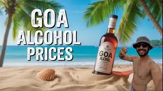 Exploring Alcohol rates of Goa | Liquor rate Goa July 2025